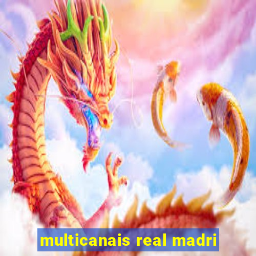 multicanais real madri